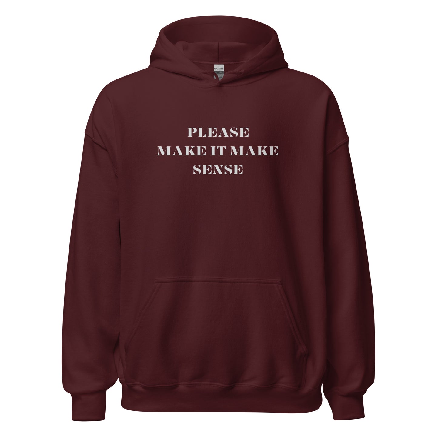 'Make It Make Sense' Unisex Hoodie