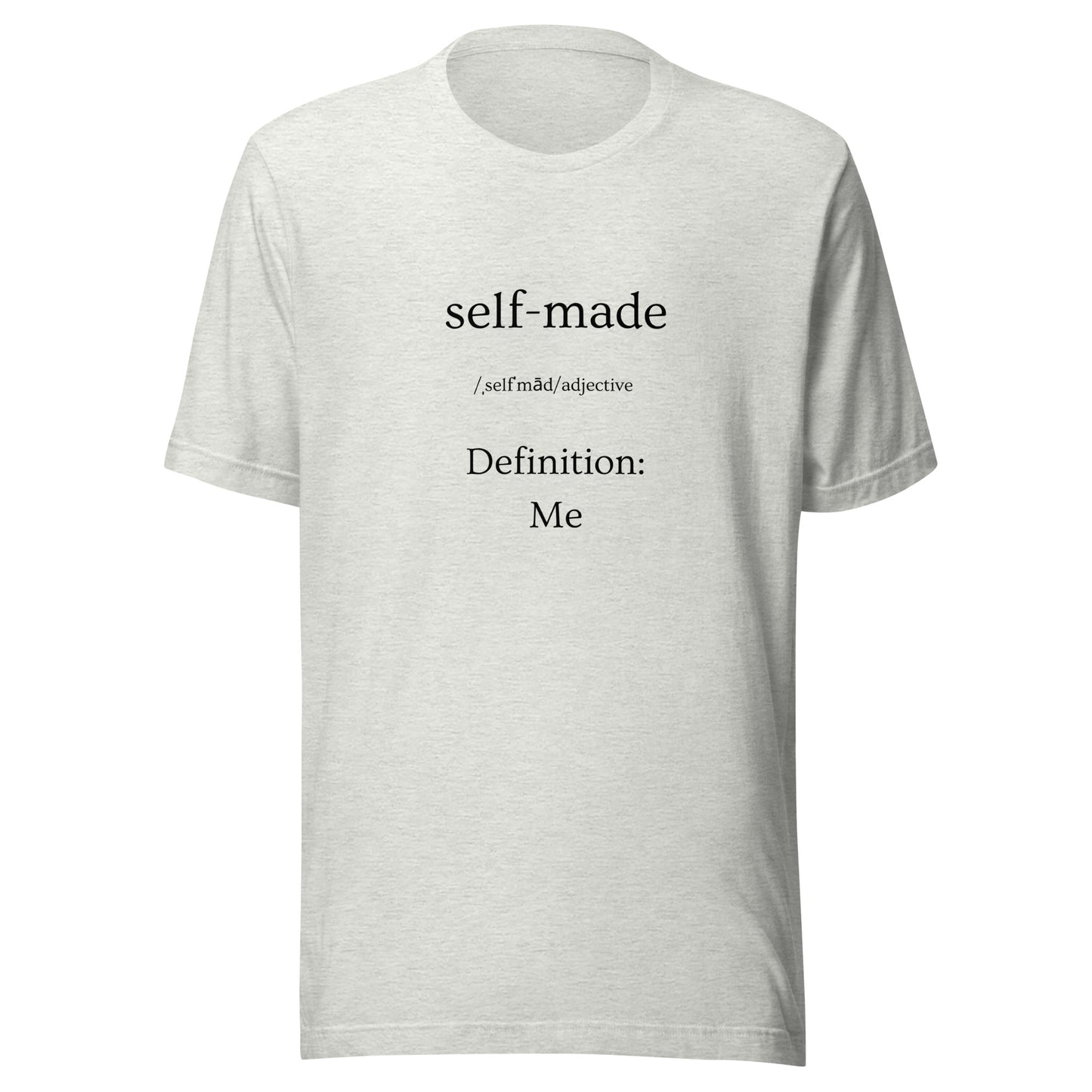 'Self Made' Unisex t-shirt