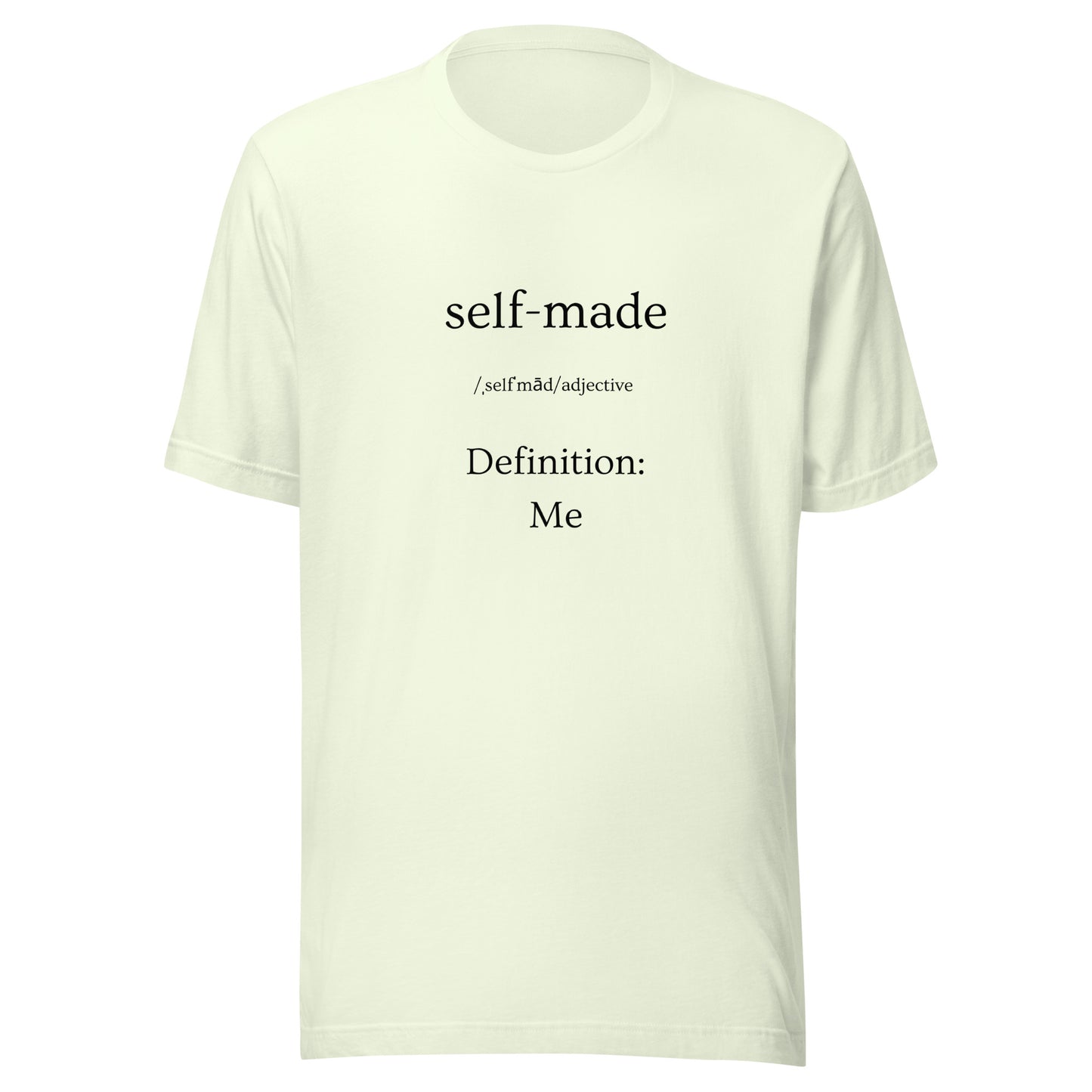 'Self Made' Unisex t-shirt