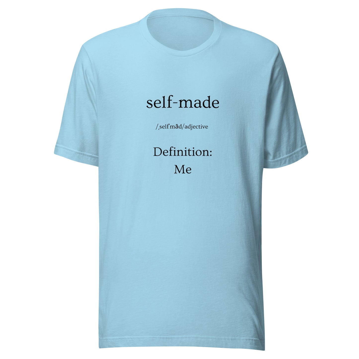 'Self Made' Unisex t-shirt