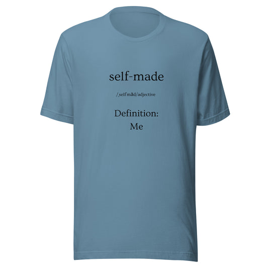 'Self Made' Unisex t-shirt